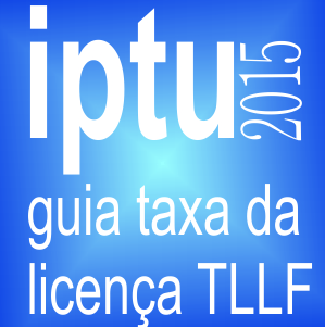 Emissão da guia para pagamento IPTU e Taxa de Licença TLLF